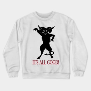 It's all Good! Crewneck Sweatshirt